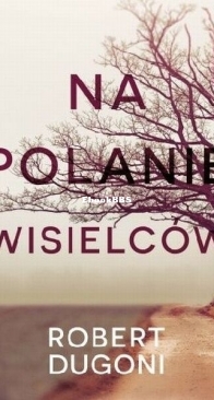 Na Polanie Wisielców - Tracy Crosswhite 3 - Robert Dugoni - Polish
