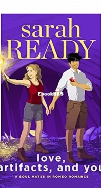 Love, Artifacts and You - Soul Mates in Romeo 4 - Sarah Ready - English
