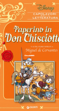 Capolavori Della Letteratura 05 - Paperino in Don Chisciotte e PaperAmleto e Altre Storie Ispirate a Miguel de Cervantes - Giunti 2016 - Italian