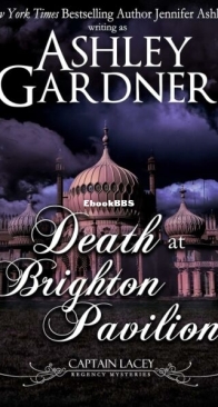 Death at Brighton Pavilion - Captain Lacey Regency Mysteries 14 - Ashley Gardner - English