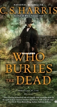 Who Buries the Dead - A Sebastian St. Cyr Mystery 10 - C. S. Harris - English
