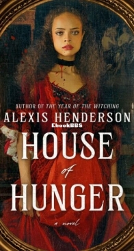 House of Hunger - Alexis Henderson - English