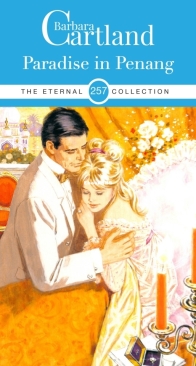 Paradise in Penang - Eternal Collection 257 - Barbara Cartland - English