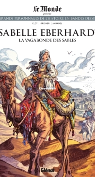 Les Grands Personnages de l'Histoire en Bandes Dessinées 64 - Isabelle Eberhardt: La Vagabonde des Sables - Glénat 2021 - French