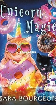 Unicorn Magic  - Familiar Kitten 13 - Sara Bourgeois 2021 - English