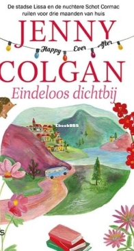 Eindeloos Dichtbij - Happy Ever After 3 - Jenny Colgan - Dutch