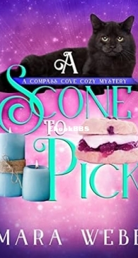 A Scone to Pick - Compass Cove Cozy Mystery 05  - Mara Webb - English