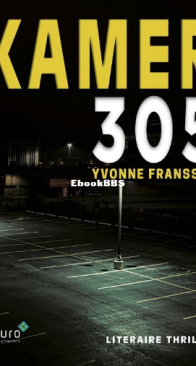 Kamer 305 - Yvonne Franssen - Dutch