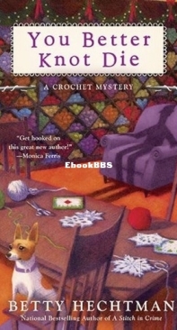 You Better Knot Die [Crochet Mystery #5] - Betty Hechtman - English