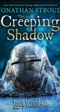 The Creeping Shadow - Lockwood and Co Series Book 4 - Jonathan Stroud - English