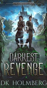 The Darkest Revenge - The Elder Stones Saga 1 - D. K. Holmberg - English
