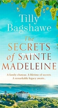 The Secrets of Sainte Madeleine - Tilly Bagshawe - English