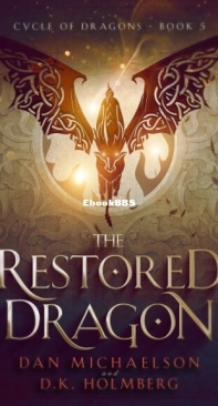 The Restored Dragon - Cycle of Dragons 5 - Dan Michaelson and D. K. Holmberg - English