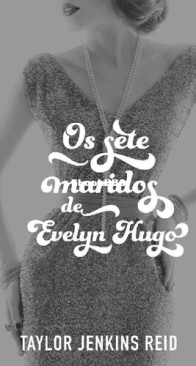Os Sete Maridos de Evelyn Hugo - Taylor Jenkins Reid - Portuguese