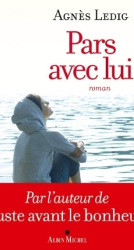 Pars Avec Lui - Agnès Ledig - French