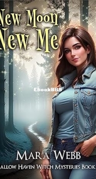 New Moon, New Me - Hallow Haven Witch Mystery 11 - Mara Webb - English