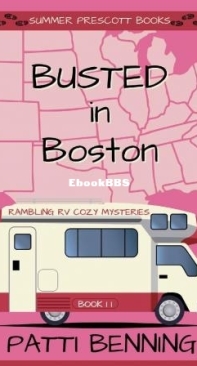 Busted In Boston - Rambling RV Cozy Mysteries 11 - Patti Benning - English
