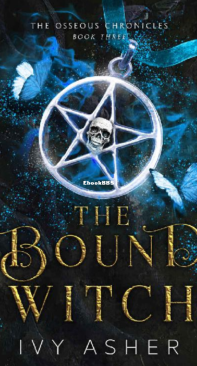 The Bound Witch - The Osseous Chronicles 03 - Ivy Asher - English