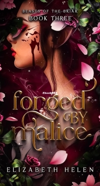 Forged By Malice - Beasts of the Briar 03 - Elizabeth Helen - English