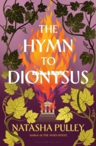 The Hymn to Dionysus - Natasha Pulley - English