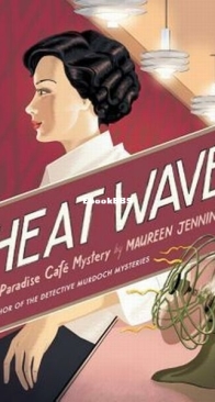 Heat Wave - Paradise Cafe 1 - Maureen Jennings - English