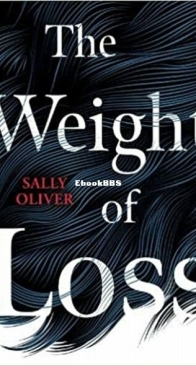 The Weight of Loss - Sally Oliver - English