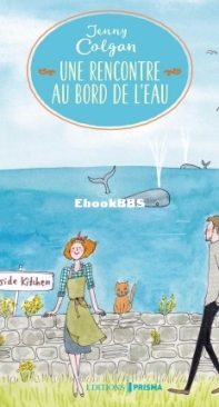 Une Rencontre au Bord de L'Eau - Une Saison au Bord de L'Eau 02 - Jenny Colgan - French
