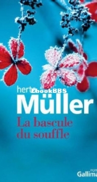 La Bascule Du Souffle - Herta Müller - French