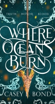 Where Oceans Burn - Where Oceans Burn 1 - Casey L. Bond - English