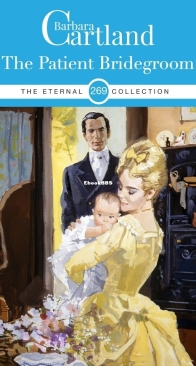 The Patient Bridegroom - Eternal Collection 269 - Barbara Cartland - English