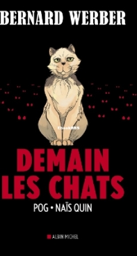 Demain Les Chats - Chats 1 - Bernard Werber - Naïs Quin - French