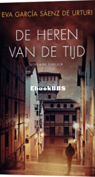 De Heren Van De Tijd - Witte Stad 3 - Eva García Sáenz de Urturi - Dutch