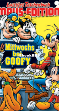 Lustiges Taschenbuch Maus-Edition 09 - Mittwochs bei Goofy - Ehapa Verlag 2018 - German