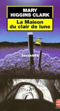 La Maison Du Clair De Lune - Mary Higgins Clark - French