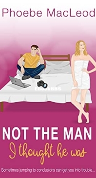 Not The Man I Thought He Was - Phoebe MacLeod - English
