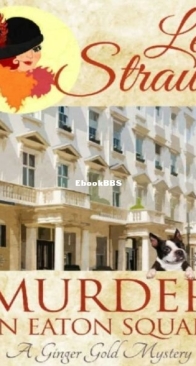 Murder on Eaton Square - Ginger Gold Mystery 9 - Lee Strauss - English