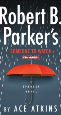 Robert B. Parker's Someone to Watch Over Me - Spenser 48 - Ace Atkins - English
