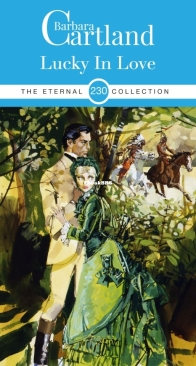 Lucky in Love - Eternal Collection 230 - Barbara Cartland - English