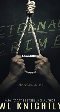 Eternal Crime - Hangman Series 6 - W. l. Knightly - English