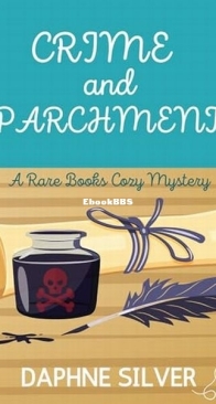 Crime and Parchment - A Rare Books Cozy Mystery 1 - Daphne Silver - English