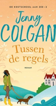 Tussen De Regels - De Kostschool Aan Zee 2 - Jenny Colgan - Dutch