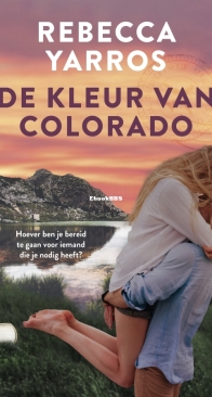 De Kleur Van Colorado - Rebecca Yarros - Dutch