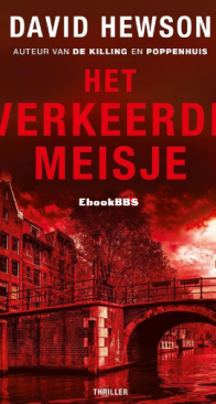 Het Verkeerde Meisje - Amsterdam 02 - David Hewson - Dutch
