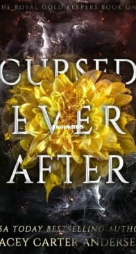 Cursed Ever After - The Royal Gold Keepers 1 - Lacey Carter Andersen - English