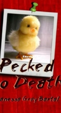 Pecked to Death - A Sadie Cooper Mystery 1 - Vanessa Gray Bartal - English