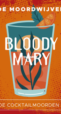 Bloody Mary - De Cocktailmoorden  1 - De Moordwijven - Ingrid Oonincx, Marlen Visser, Liesbeth van Kempen en Isa Maron - Dutch