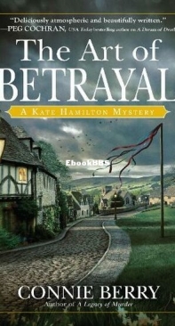 The Art Of Betrayal - Kate Hamilton Mysteries 3 - Connie Berry - English