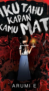 Aku Tahu Kapan Kamu Mati - Arumi E - Indonesian