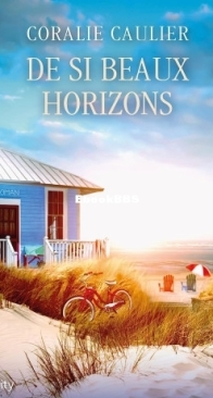 De Si Beaux Horizons - Coralie Caulier - French