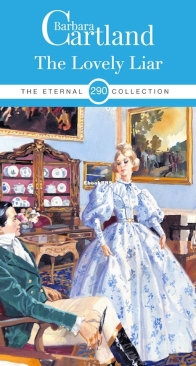 The Lovely Liar - Eternal Collection 290 - Barbara Cartland - English